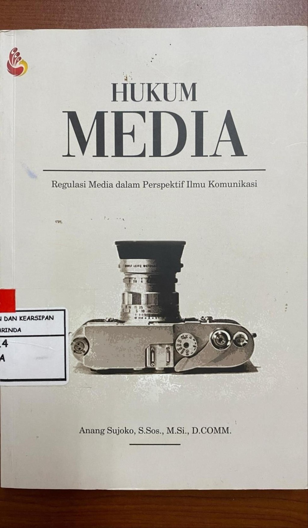 Hukum Media: Regulasi Media dalam Perspektif Ilmu Komunikasi